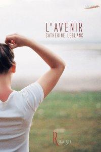 L’avenir – Catherine Leblanc