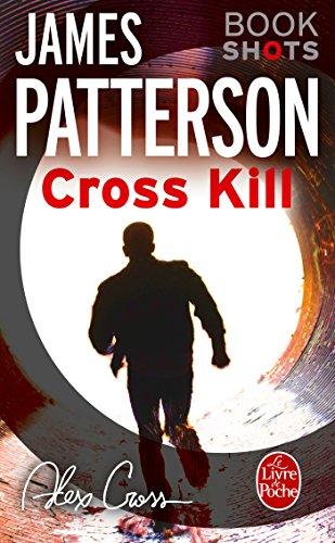 Chronique : Cross Kill : Bookshots - James Patterson (LDP)