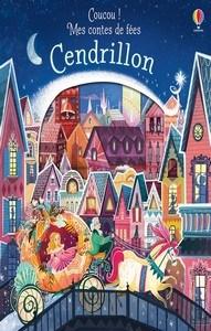 Anna Milbourne / Coucou ! Mes contes de fées : Cendrillon