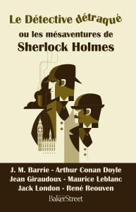 « Le détective détraqué … » ou Hommages à Sherlock Holmes