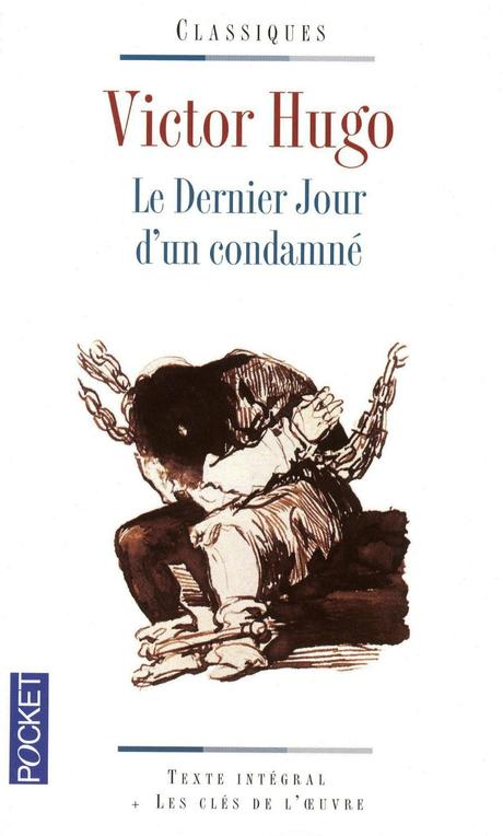 Le dernier jour d'un condamné - Victor Hugo