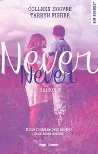 Colleen Hoover & Tarryn Fisher / Never Never, tome 3