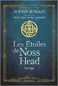 Les étoiles de Noss Head - tome 1 : Vertige - Sophie Jomain, illustrations Marie-Laure Barbey-Granvaud