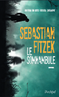 News : Le Somnambule - Sebastian Fitzek (L'Archipel)