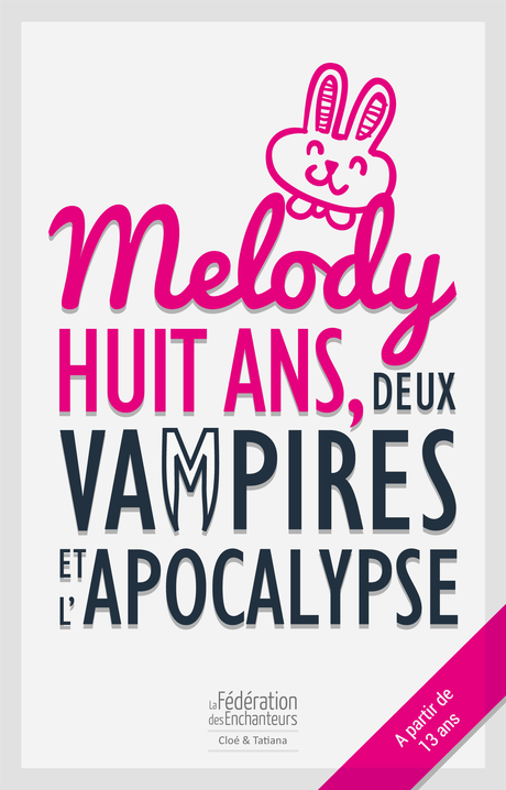 Melody huit ans, deux vampires et l'apocalypse - Cloé & Tatiana (cestdoncvrai)