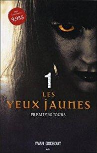 Les yeux Jaunes Tome 1 Les premiers jours de Yvan Godbout