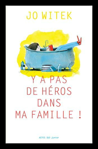 Y a pas de héros dans ma famille !, Jo Witek