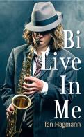 Bi live in me – Tan Hagmann