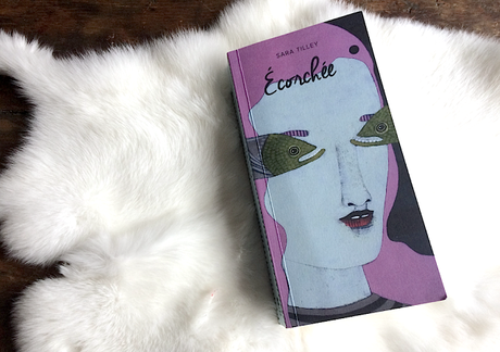 Écorchée · Sara Tilley Écorchée · Sara Tilley