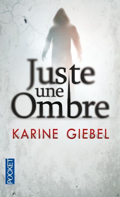 Juste une ombre - Karine Giebel