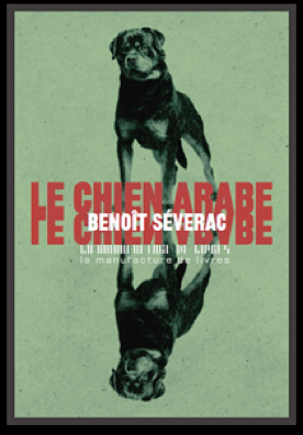 Le chien arabe de Benoît Séverac
