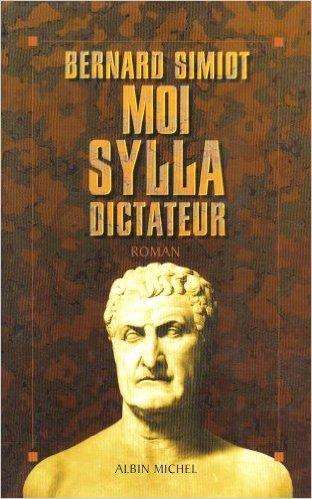 Moi, Sylla, dictateur, de Bernard Simiot