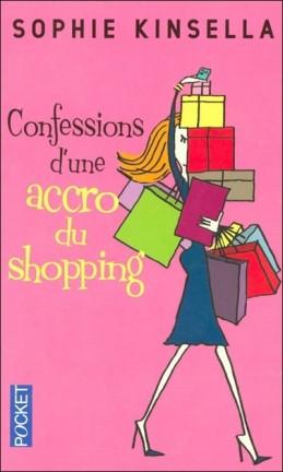 L'accro du shopping, tome 1 : Confessions d'une accro du shopping de Sophie Kinsella