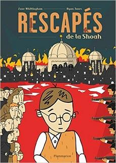 Rescapés de la Shoah (Whittingham, Jones) – Flammarion – 15€ Rescapés de la Shoah