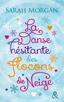 'La danse hésitante des flocons de neige' de Sarah Morgan