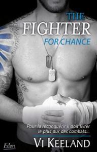 Vi Keeland / MMA Fighter, tome 2 : The fighter for chance Vi Keeland / MMA Fighter, tome 2 : The fighter for chance
