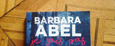 Je sais pas – Barbara Abel