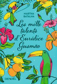 Les mille talents d'Euridice Gusmao.Martha Batalha.Editio...