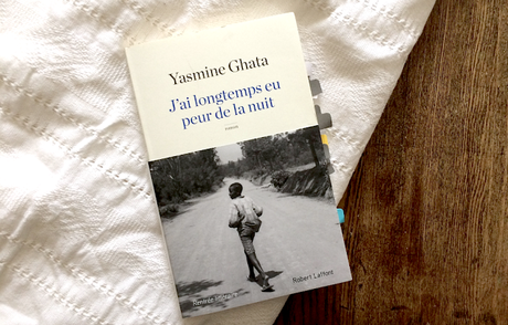 J'ai longtemps eu peur de la nuit · Yasmine Ghata J'ai longtemps eu peur de la nuit · Yasmine Ghata