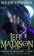 Jeff Madison #2 – Jeff Madison et la Malédiction de Drakwood – Bernice Fischer