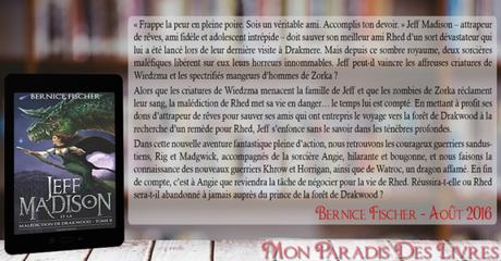 Jeff Madison #2 – Jeff Madison et la Malédiction de Drakwood – Bernice Fischer