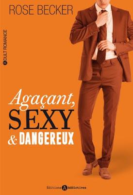 'Agacant, sexy et dangereux' de Rose Becker