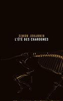 L’été des charognes - Simon Johannin