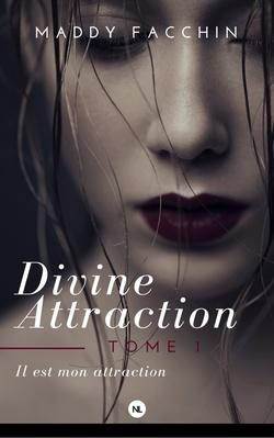 Divine attraction, série (Maddy Facchin)