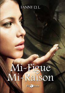 Mi-figue, mi-raison (Fanny D.L)