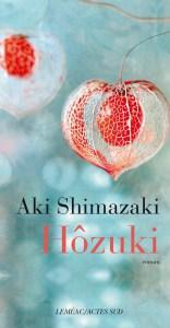 Aki Shimazaki -Hôzuki *** Aki Shimazaki -Hôzuki ***