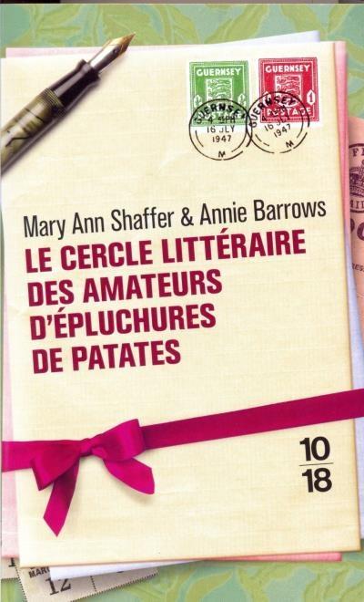 Le cercle littéraire des amateurs d’épluchures de patates. Mary Ann SHAFFER et Annie BARROWS - 2009