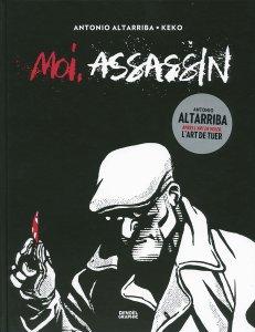 Moi, assassin – Antonio Altarriba & Keko