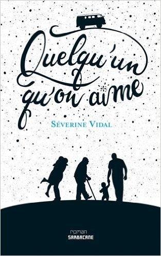 Quelqu’un qu’on aime de Séverine Vidal