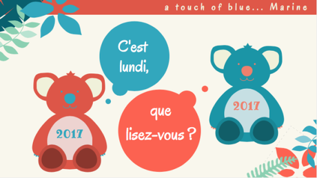 [2017/05-06] – C’est lundi, que lisez-vous ?