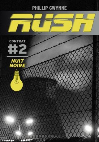 Rush #2 Nuit Noire