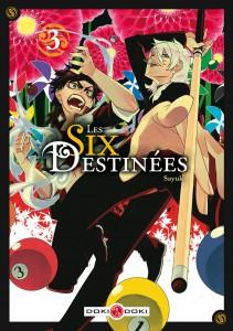 Les six destinées T3 (Sayuki) – Doki Doki – 7,50€ les 6 destinées