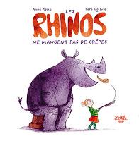 Les lectures de Charlotte (32) : Les rhinos ne mangent pas de crêpes - Anna Kemp et Sara Ogilvie