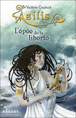 Azilis, tome 1 - L'épée de la liberté