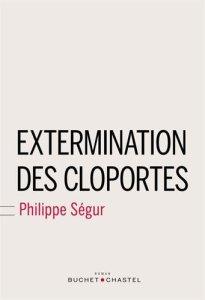 Extermination des cloportes – Philippe Ségur