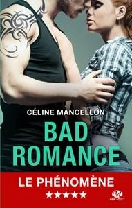 Céline Mancellon / Bad romance, tome 1