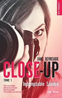 Close-Up - tome 1 : Indomptable Sandre - Jane Devreaux