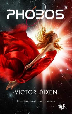 Phobos, tome 3 de Victor Dixen