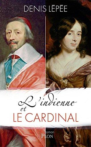 News : L'indienne et le cardinal - Denis Lépée (Plon)