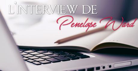 L’interview de Penelope Ward