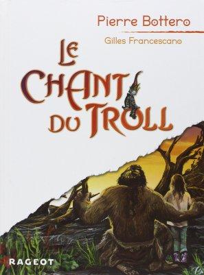 C’est lundi, je dépoussière… Le chant du troll