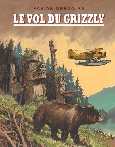 Le vol du grizzly - Fabian Gregoire