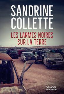 Les larmes noires sur la terre.Sandrine Collette.Editions...