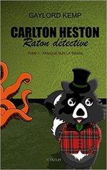 (Chronique de Benjamin - 10 ans) Carlton Heston de Gaylord Kemp