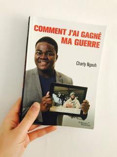 Comment j'ai gagné ma guerre - Charly Ngouh