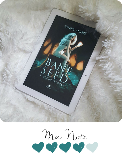 Bane Seed, #1 : Guerre ou paix ? ~ Fanny André